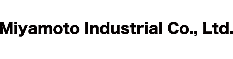 Miyamoto Industrial Co.,Ltd.